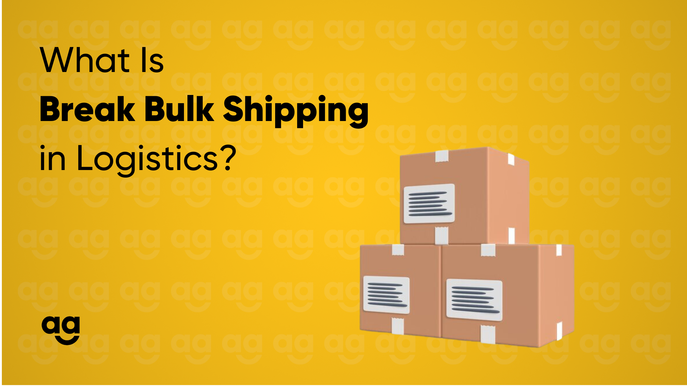 What Is Break Bulk Shipping in Logistics?
