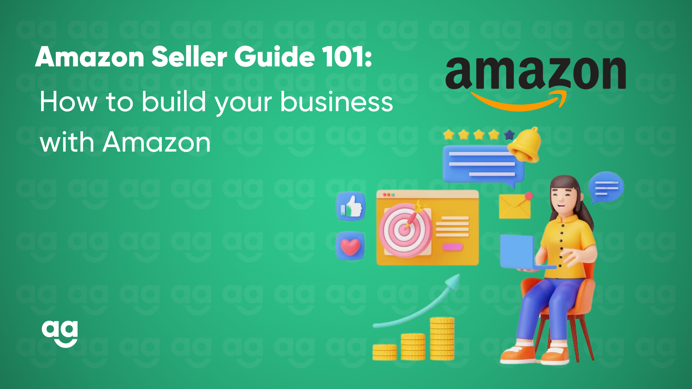 Amazon seller guide 101 How to build your business with Amazon